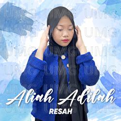 Resah - Aliah Adilah