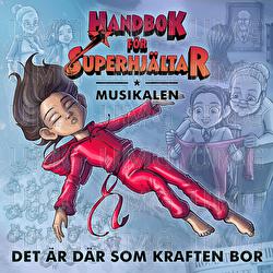 Det &auml;r d&auml;r som kraften bor - Suzanne Reuter, Handbok f&ouml;r Superhj&auml;ltar, R&ouml;da Masken