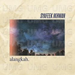 Alangkah - Syafeek Ikhwan