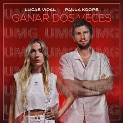 Ganar Dos Veces - Lucas Vidal, Paula Koops