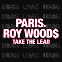Take The Lead - PARIS., Roy Woods