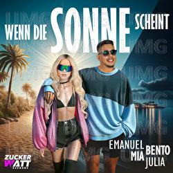 Wenn die Sonne scheint - Emanuel Bento, Mia Julia
