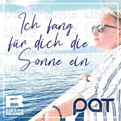 Ich fang f&uuml;r dich die Sonne ein - Pat
