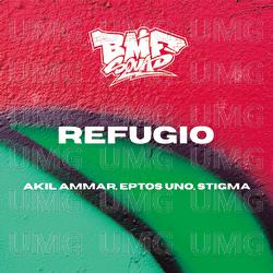 Refugio - BMF Squad, Akil Ammar, Eptos Uno