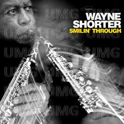 Smilin' Through - Wayne Shorter