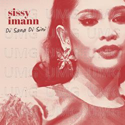 Di Sana Di Sini - Sissy Imann
