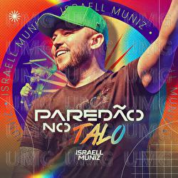 Pared&atilde;o No Talo - Israell Muniz
