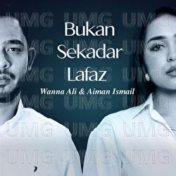 Bukan Sekadar Lafaz - Wanna Ali, Aiman Ismail