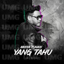 Hanya Tuhan Yang Tahu - Awi Rafael