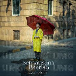 Bemausam Baarish - Ashwin Adwani