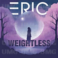 Weightless - ERIC