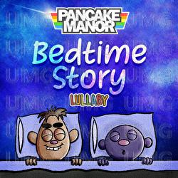 Bedtime Story - Pancake Manor