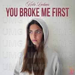 You Broke Me First - Keila Lachaar