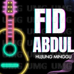 Hujung Minggu - Fid Abdul
