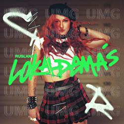 LOKADEM&Aacute;S - RUSLANA