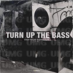 Turn Up The Bass - Sven Fields, Kapuchon