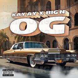 O.G - KAY AY, Big N