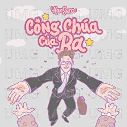 Cong Chua Cua Ba - Han Sara