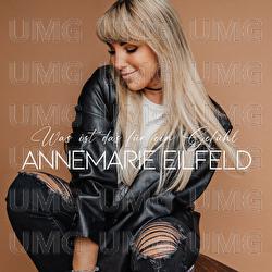 Was ist das f&uuml;r ein Gef&uuml;hl - Annemarie Eilfeld