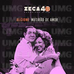 Mutirão De Amor - Zeca Pagodinho, Alcione