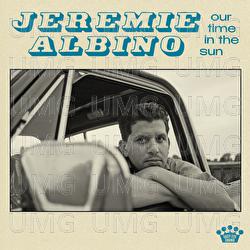 Our Time In The Sun - Jeremie Albino