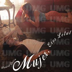 Mujer, Eres Letal - Daniel Quién