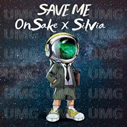 Save Me - OnSake, Silvia