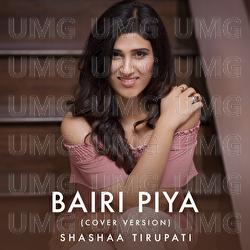 Bairi Piya - Shashaa Tirupati, Ismail Darbar