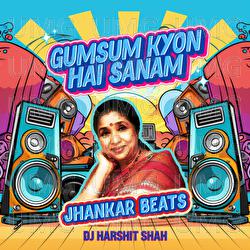 Gumsum Kyon Hai Sanam - Asha Bhosle, DJ Harshit Shah