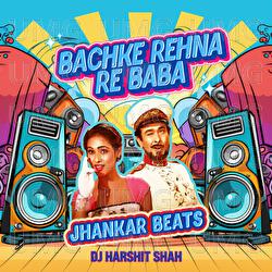 Bachke Rehna Re Baba - Kishore Kumar, Asha Bhosle, DJ Harshit Shah