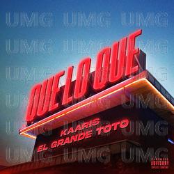 QU&Eacute; LO QUE - Kaaris, ElGrandeToto