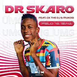 Pelo ya gana - Dr Skaro, CK THE DJ, Mukosi