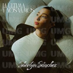 La &Uacute;ltima Y Nos Vamos - Sherlyn S&aacute;nchez