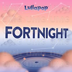 Fortnight - Lullapop