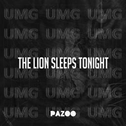 The Lion Sleeps Tonight - Pazoo