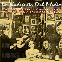 La Bodeguita Del Medio - Carlos Puebla, Santiago Mart&iacute;nez, Pedro Sosa