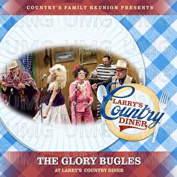 The Glory Bugles at Larry's Country Diner - Country's Family Reunion, The Glory Bugles