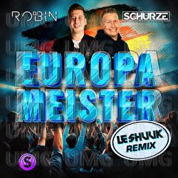 Europameister (Layla) - DJ Robin, Sch&uuml;rze, le Shuuk