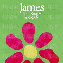 2001 Singles & B-Sides - James
