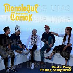 Cinta Yang Paling Sempurna - MonoloQue, Tomok