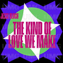 The Kind Of Love We Make - Jesse Bloch