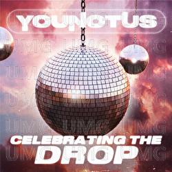 Celebrating The Drop - YouNotUs
