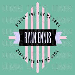 Before You Let Me Down - Ryan Ennis, Sadie Rose Van