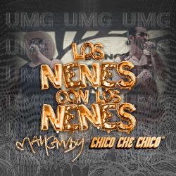 Los Nenes Con Los Nenes - Chico Che Chico, MANCANDY
