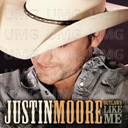 Outlaws Like Me - Justin Moore