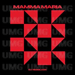 Mamma Maria - DJ Redblack