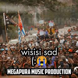 Wisisi Sad - Megapura Music Production - DJ Reno Mix