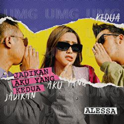 Jadikan Aku Yang Kedua - Alessa