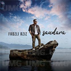 Saudara - Fadzli Aziz