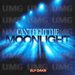 Can't Fight The Moonlight - Ely Oaks